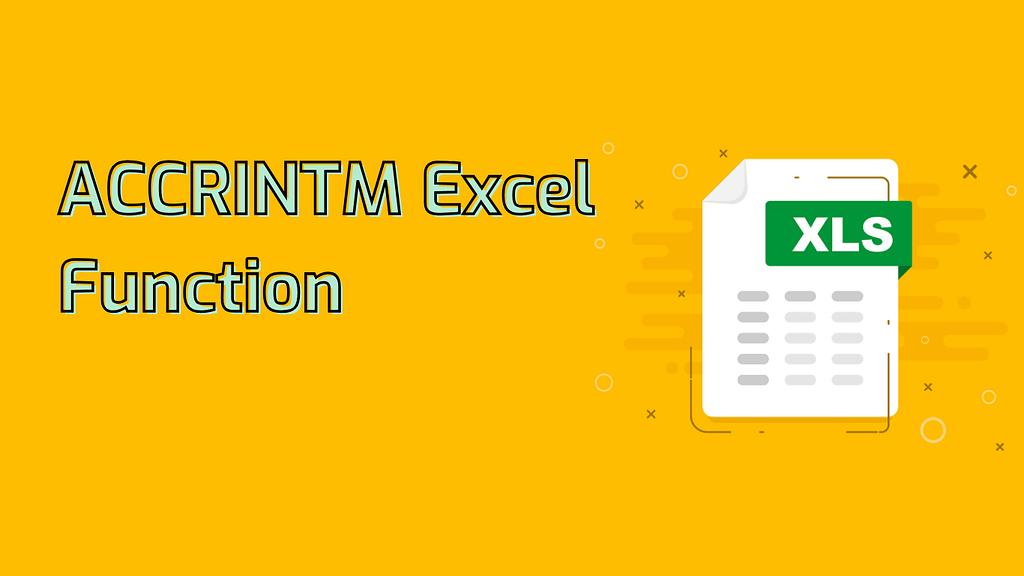 ACCRINTM Excel Function