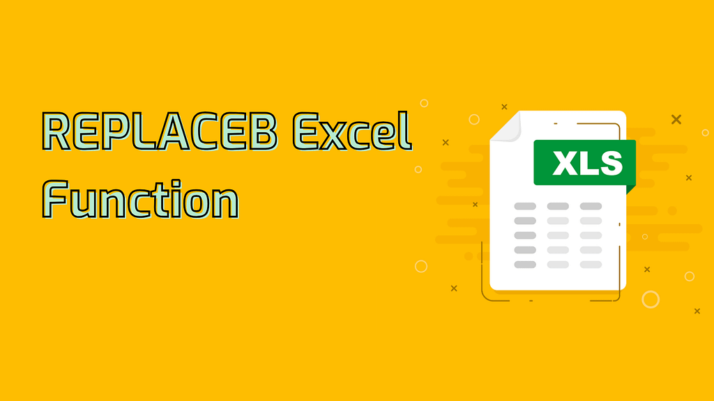 REPLACEB Excel Function