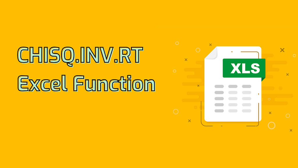CHISQ.INV.RT Excel Function