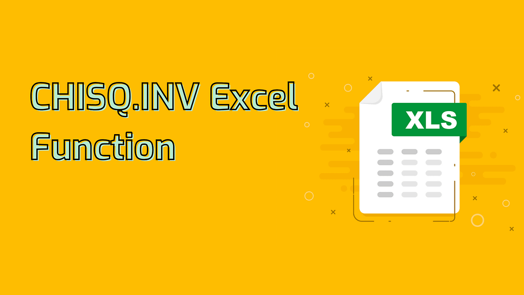 CHISQ.INV Excel Function